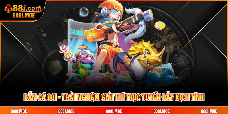 Bắn Cá 88I
